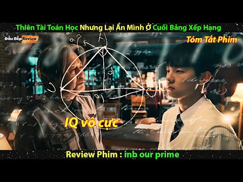 Thiên tài Toán học nhưng lại ẩn mình ở Cuối bản Xếp Hạng – review phim lẻ hàn 2023 mới nhất