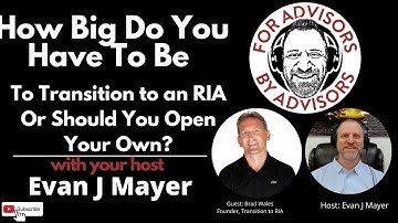 How Big Do You Have To Be To Transition to an RIA Or Should You Open Your Own? - FABA 23