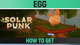 Solarpunk - Egg - Where & How to get