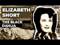 Elizabeth Short: The Black Dahlia