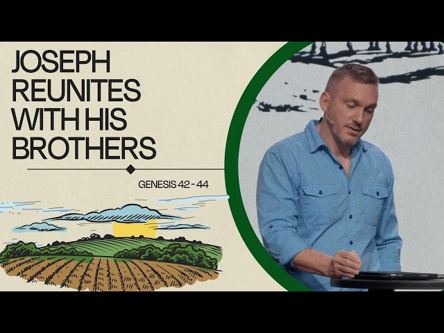 Joseph Reunites with His Brothers || Genesis 42 - 44