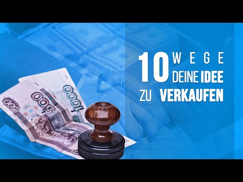 10 Wege, deine Idee zu verkaufen