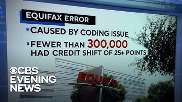Error led Equifax to send wrong credit scores