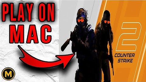 How to Play Counter-Strike 2 on Mac FREE (2025 Working Method)