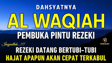 Surat Al WAQIAH 7x, dengarkan hutang lunas, Rezeki datang dari berbagai arah, Bacaan Al Quran Merdu