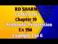 RD Sharma | Class 11 | Chapter 19 | Arithmetic Progression | Ex 19.4 | Example 1 to 6 |