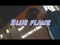 Blue flame keep it real