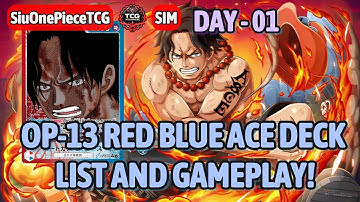 OP-13 🔴🔵 RED BLUE ACE DECK LIST AND 🎮 GAMEPLAY