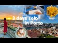 3 days solo in porto vlog 🇵🇹 | what to see, do and eat ✨