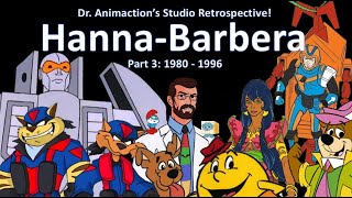 Hanna-Barbera Part 3 1980 to 1996 - Dr. Animaction's Studio Retrospectives