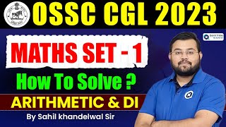 OSSC CGL - Odisha CGL 2023 | How to Solve Maths? Maths SET - 1 for Odisha SSC CGL 2023 by Sahil Sir