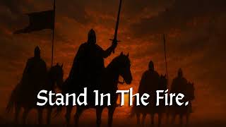 Stand In The Fire