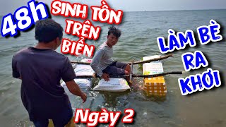 Ngày 2 thử thách sinh tồn trên biển cùng team thánh xàm làm bè ra khơi lặn biển bắt cá