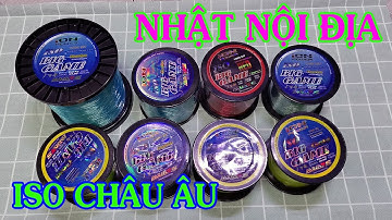 Cước ION Nhật Nội Địa Chuẩn ISO Châu Âu Kháng Mặn Tải Khỏe