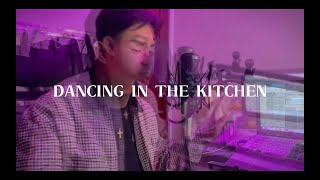 Dancing in the Kitchen - LANY (cover)