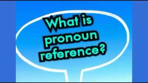 6( SIX) BASIC RULES FOR PRONOUN REFERENCE