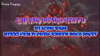 LAYANG DONGO RESTU (LDR) || DJ SLOW BASS || RIKKI VAM Ft CREW BOLO JOGET VIRAL DJ CEK SOUND