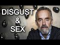 JORDAN PETERSON | The relationship between Disgust & Sex