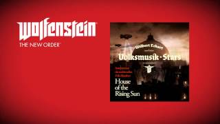 Video thumbnail of "Wolfenstein: The New Order (Soundtrack)- Wilbert Eckart & Volksmusik Stars - House of the Rising Sun"