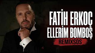 Fatih Erkoç - Ellerim Bomboş (Deep House Cover Remix) - Remixsos