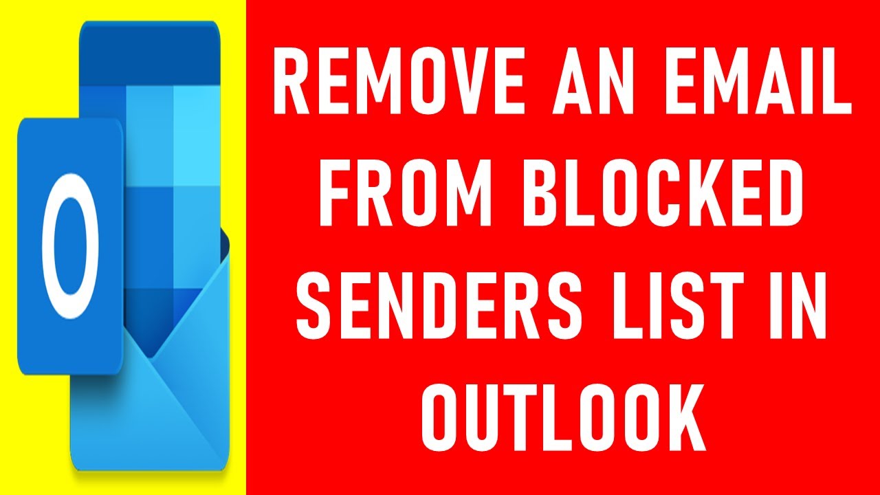 How to Remove an Email From Blocked Senders List in Outlook? Remove