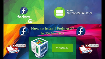 How to Install Fedora 27 in VirtualBox