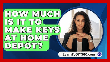 How Much Is It To Make Keys At Home Depot? - LearnToDIY360.com