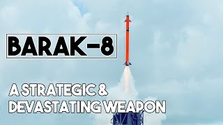 Barak 8: A CuttingEdge System That Offers Unrivalled Protection