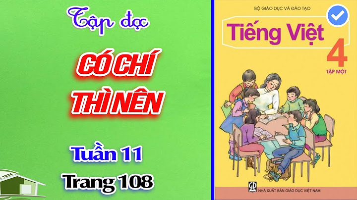 Bài văn có chí thì nên lớp 4 năm 2024