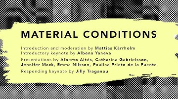 Material Conditions - Making Effect 15 September 2017, at ArkDes