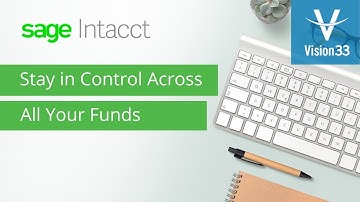 Stay in Control Across All Your Funds With Sage Intacct