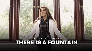 Retta Sitorus - There Is A Fountain (Official Music Video) Lagu Rohani Terbaru 2021