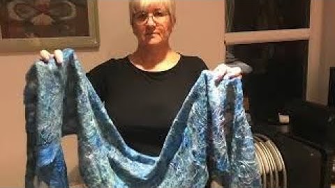 NUNO FELTED SCARF -   DEMONSTRATION / TUTORIAL