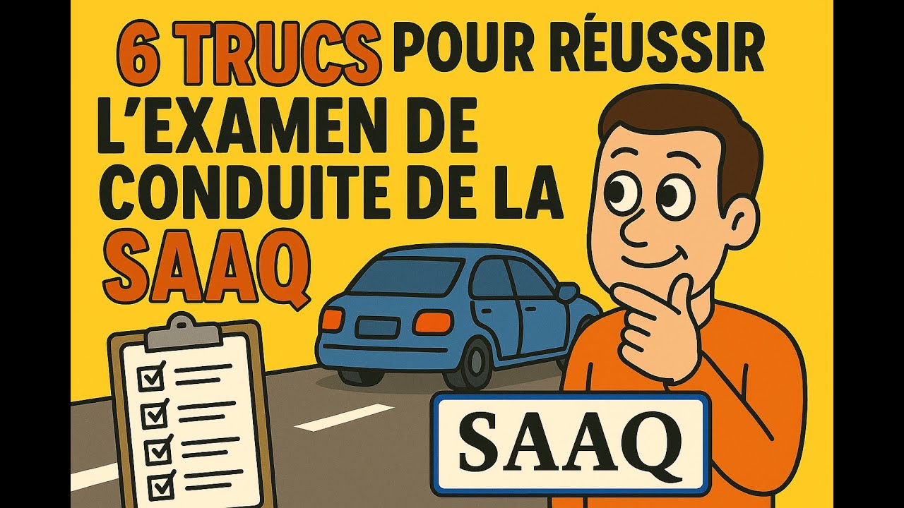 6 TRUCS pour RÉUSSIR l'examen pratique de la SAAQ