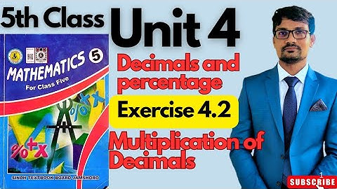 maths Class five Exercise 4.2 | Unit 4 | Sindh text book board| Multiplication of decimals