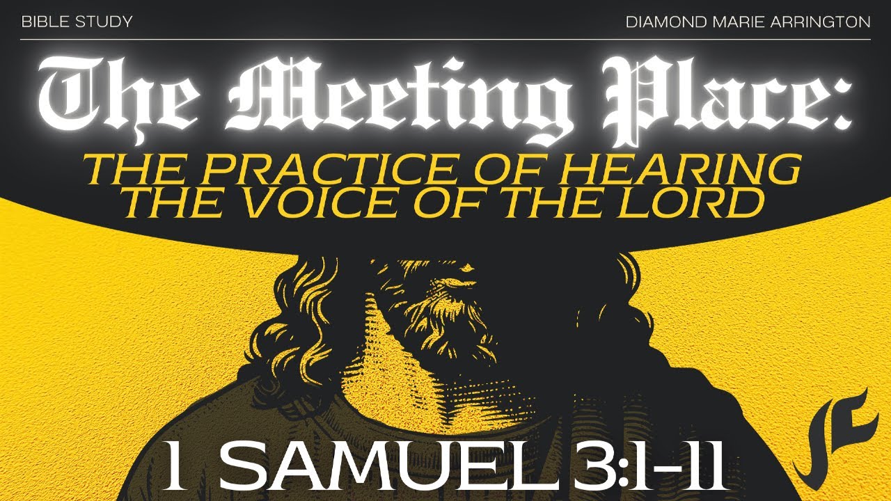 The Meeting Place: The Practice of Hearing the Voice of The Lord  | Diamond Marie Arrington
