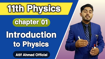 introduction to physics class 11 | FSc physics part 1 | Introduction to physics 11th class physics