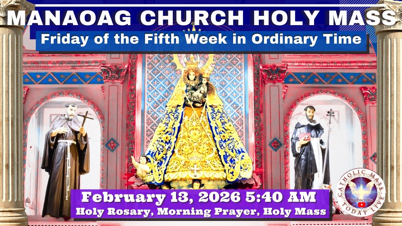 CATHOLIC MASS  OUR LADY OF MANAOAG CHURCH LIVE MASS TODAY February 13, 2026  a.m. Holy Rosary