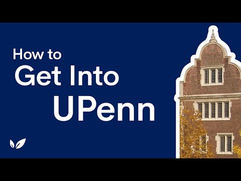 How to Get Into the University of Pennsylvania