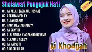 FULL ALBUM SHOLAWAT AI KHODIJAH | YA ALLAH (ASMAUL HUSNA)