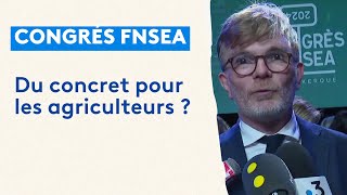 Congrès FNSEA : du concret pour les agriculteurs ?