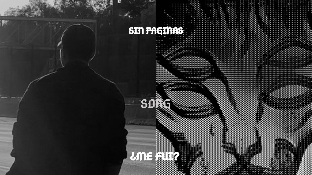 SDRG - SIN PAGINAS (prod by. lwna) /¿ME FUÍ? (prod by. @s.m ...