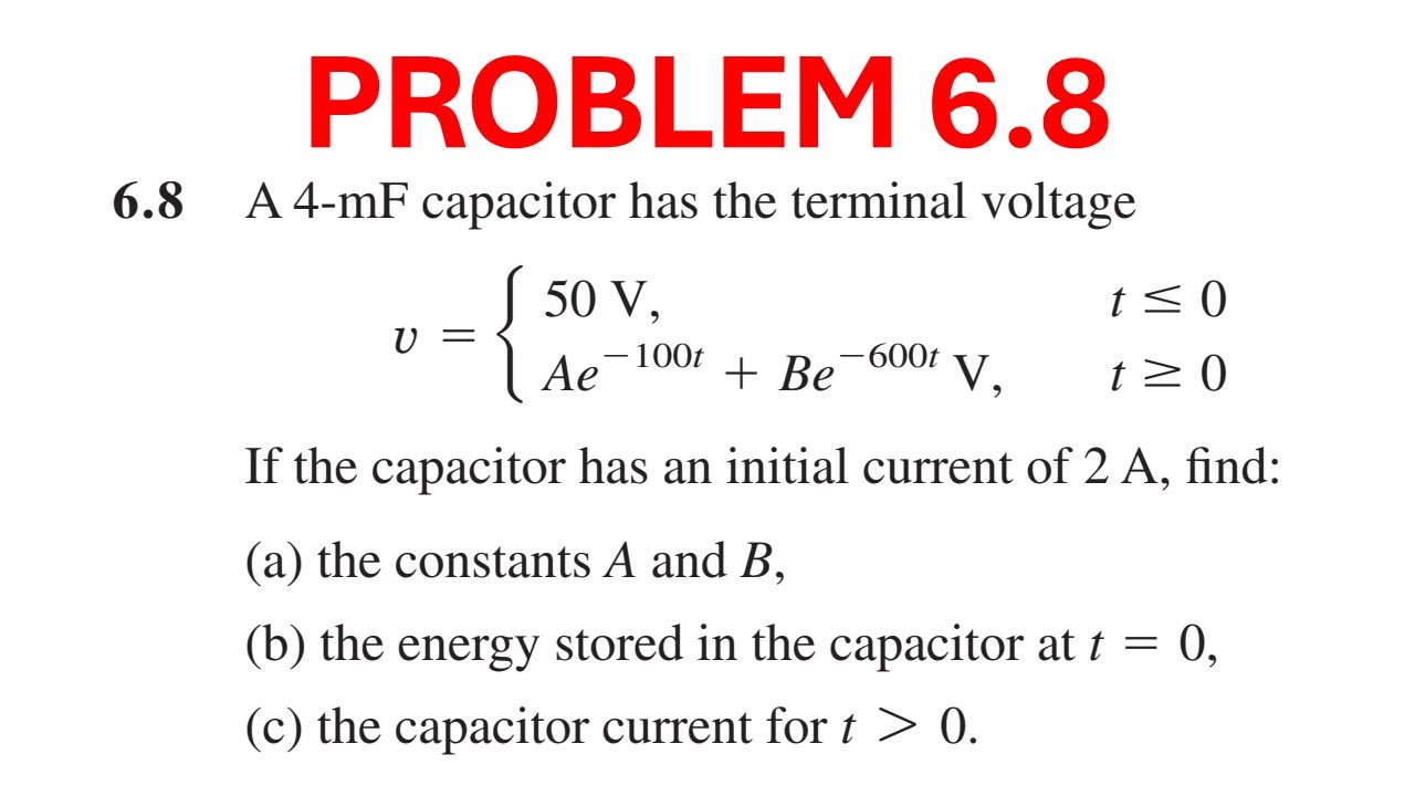 Problem 6.8 Sadiku - A 4-mF capacitor has the terminal voltage. 50