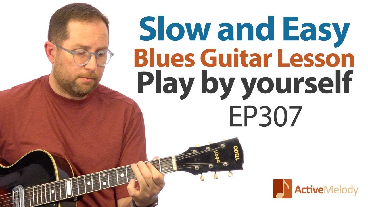 Slow and Easy Blues Guitar Lesson - Play Blues Guitar By Yourself