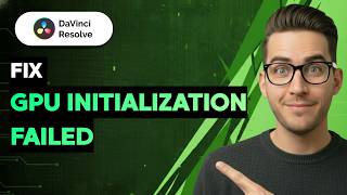 How to Fix Davinci Resolve GPU Initialization Failed [2026 Full Guide]