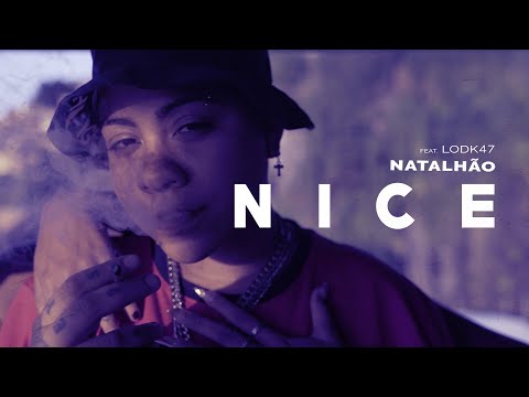 Natalhão feat. Lodk47 - Nice (Clipe Oficial)