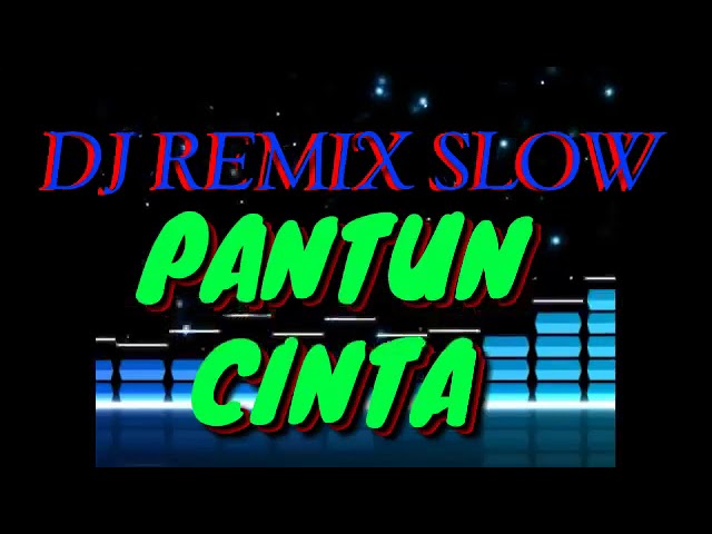 DJ remix Slow pantun cinta class=