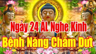 Sáng Ngày 24ÂLMở Kinh Này SámHối Phật Tổ Cứu Độ Hết Khổ Hết Bệnh CảNhà ÊmẤm Mạnh Khoẻ Tiền Về ÀoÀo