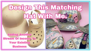 Design This Hat With Me| Adding Extra Income To Your Business
