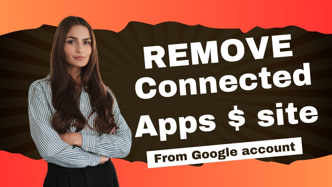 How To Remove Connected Apps And Sites From Google In 2026 (Best Method ...